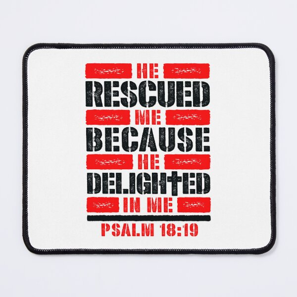 Item preview, Psalm 18:19 He Rescued Me Because He Delighted In Me designed and sold by plushism.