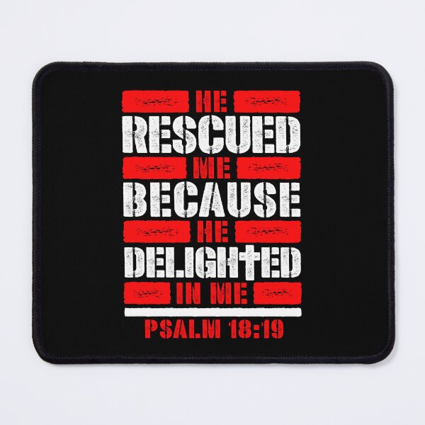 Item preview, Psalm 18:19 He Rescued Me Because He Delighted In Me designed and sold by plushism.