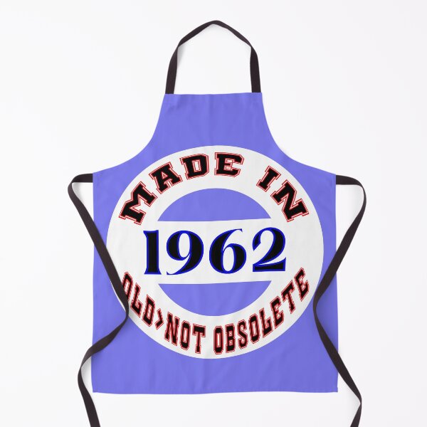 Item preview, Made in 1962 - Old, Not Obsolete designed and sold by DigitalandPhoto.