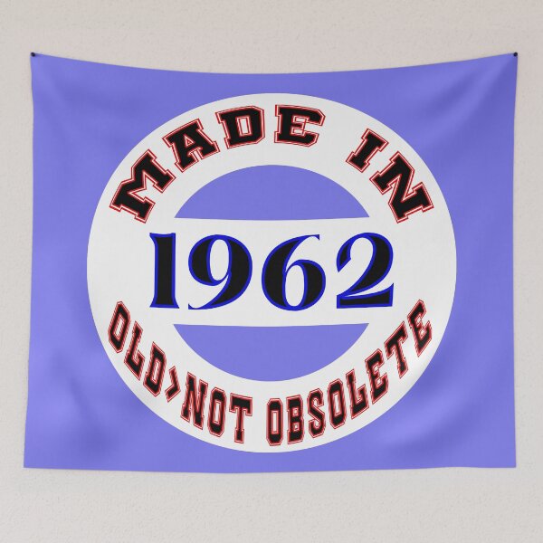 Item preview, Made in 1962 - Old, Not Obsolete designed and sold by DigitalandPhoto.