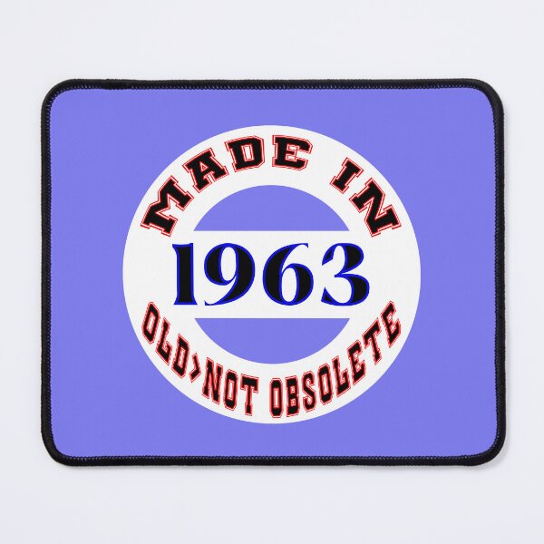 Item preview, Made in 1963 - Old, Not Obsolete designed and sold by DigitalandPhoto.