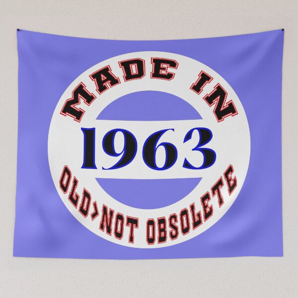 Item preview, Made in 1963 - Old, Not Obsolete designed and sold by DigitalandPhoto.