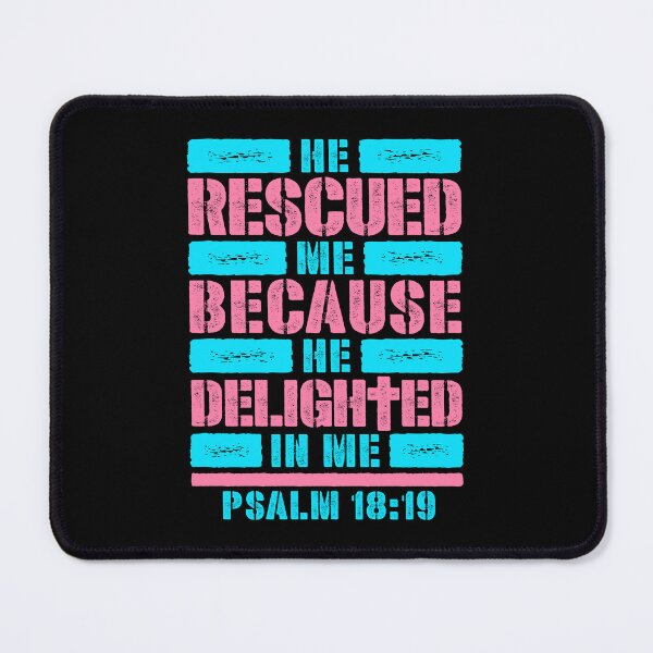 Item preview, Psalm 18:19 He Rescued Me Because He Delighted In Me designed and sold by plushism.