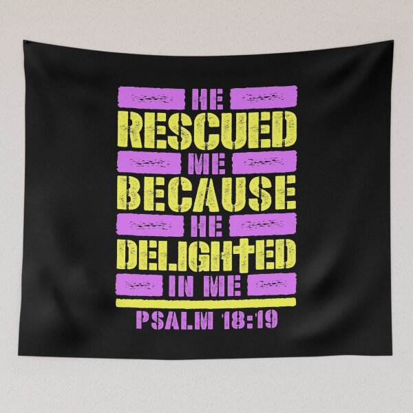 Item preview, Psalm 18:19 He Rescued Me Because He Delighted In Me designed and sold by plushism.
