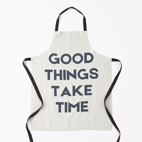Item preview, Good Things Take Time designed and sold by MurellosArt.
