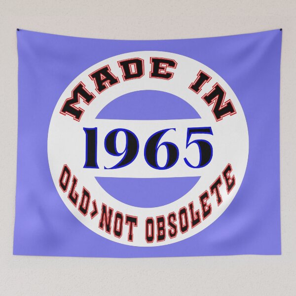 Item preview, Made in 1965 - Old, Not Obsolete designed and sold by DigitalandPhoto.