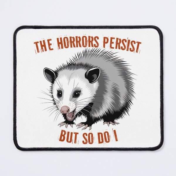 Item preview, The Horrors Persist But So Do I designed and sold by Angry Swan Designs.