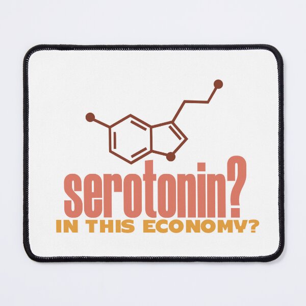 Item preview, serotonin? in this economy? designed and sold by KaiLabsArt.