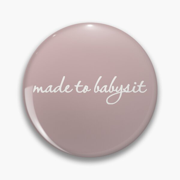 Item preview, Made to Babysit designed and sold by MargLandmeter.