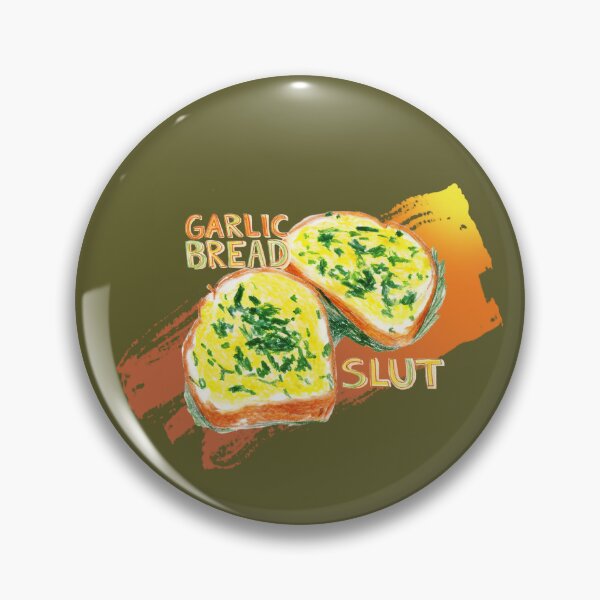 Item preview, Garlic Bread Slut designed and sold by NickTaroDesign.