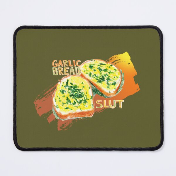 Item preview, Garlic Bread Slut designed and sold by NickTaroDesign.