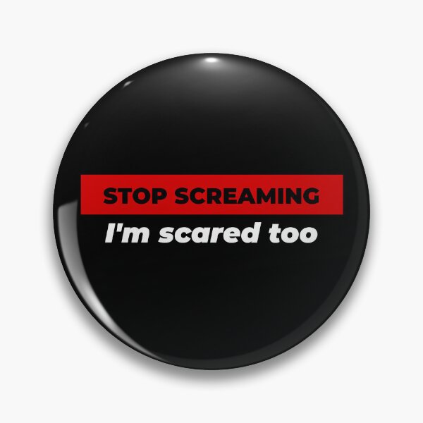 Item preview, stop screaming i'm scared too designed and sold by KaiLabsArt.