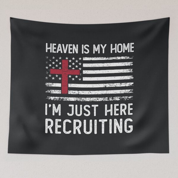Item preview, Heaven Is My Home I'm Just Here Recruiting Jesus designed and sold by stylesip.
