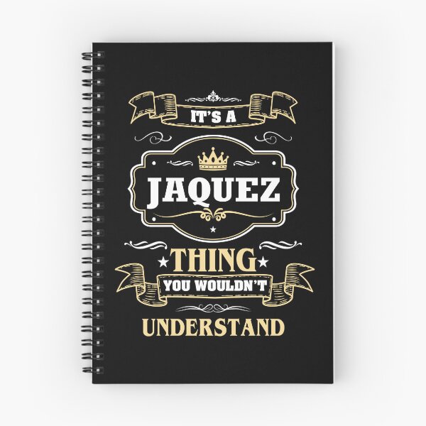 Item preview, It Is A Jaquez Thing You Wouldn't Understand Jaquez Name Shirt designed and sold by Zanden-zo.