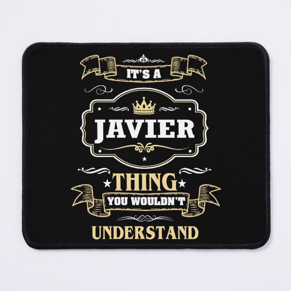 Item preview, It Is A Javier Thing You Wouldn't Understand Javier Name Shirt designed and sold by Zanden-zo.