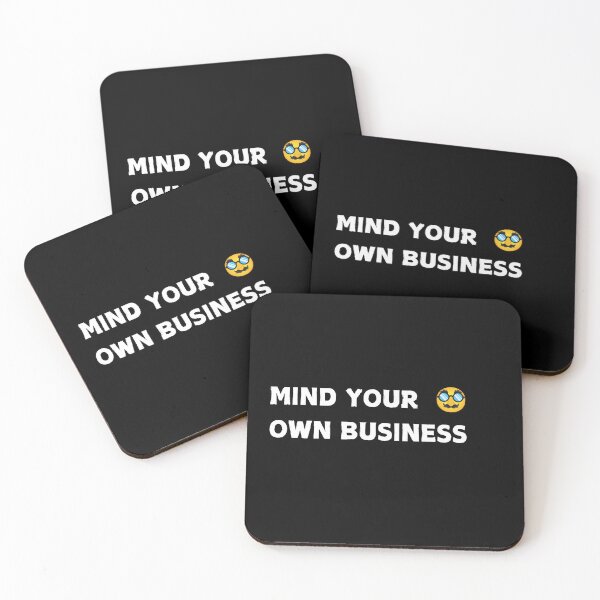 Item preview, Mind your own business  designed and sold by CapriCreatives.