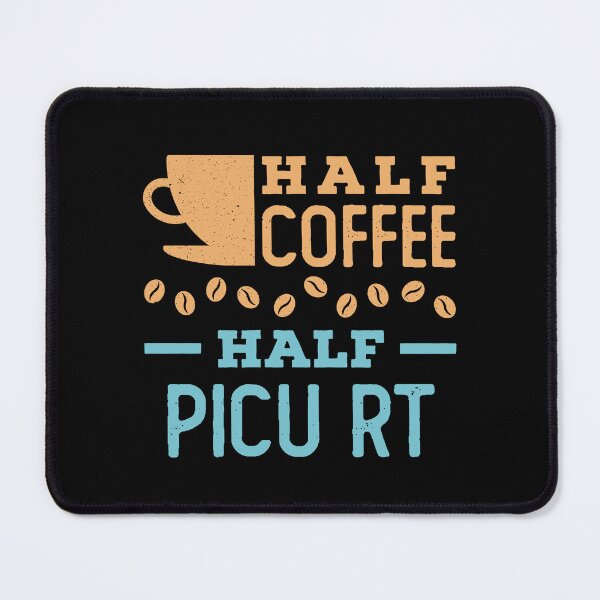 Item preview, Half Coffee Half PICU RT Respiratory Therapist designed and sold by jaygo.
