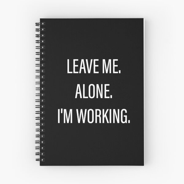 Item preview, Leave Me Alone I'm Working designed and sold by Slassyat.
