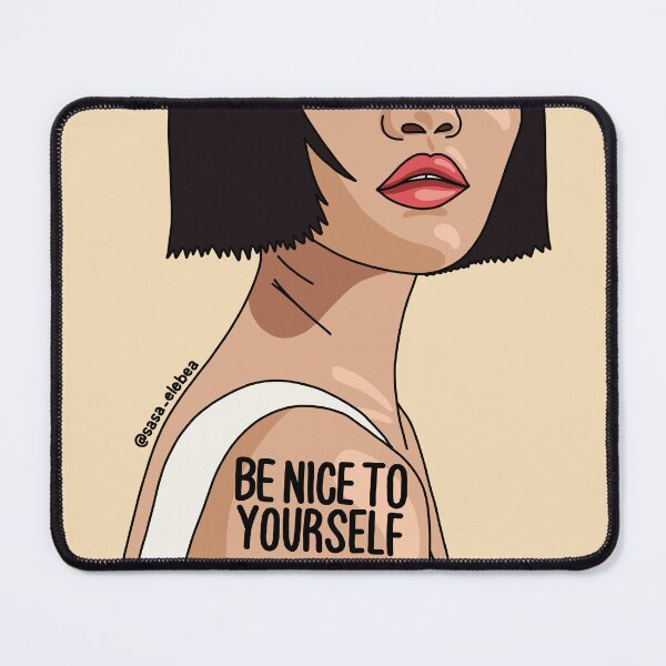 Item preview, Be nice to yourself by Sasa Elebea designed and sold by Sabrina Brugmann.