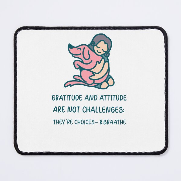 Item preview, Gratitude And Attitude Are Not Challenges; They’re choices designed and sold by EngagingLayout.