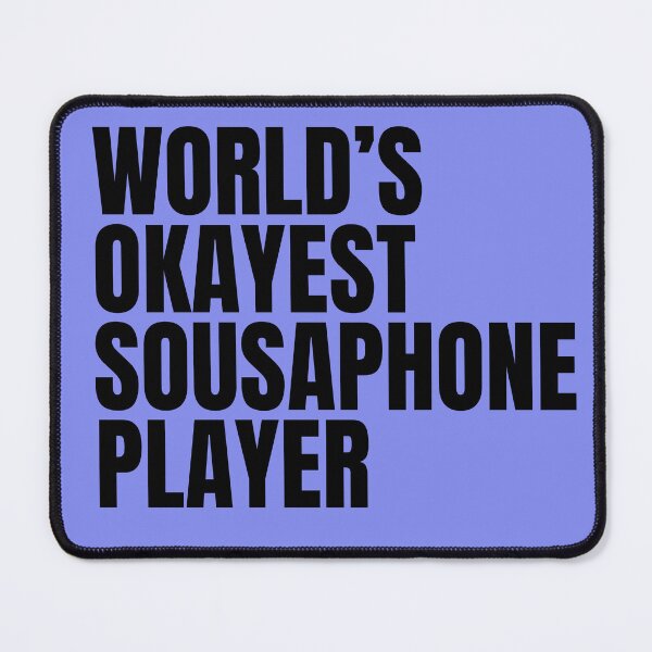 Item preview, World's Okayest Sousaphone Player - Black designed and sold by Cutsandsparks.