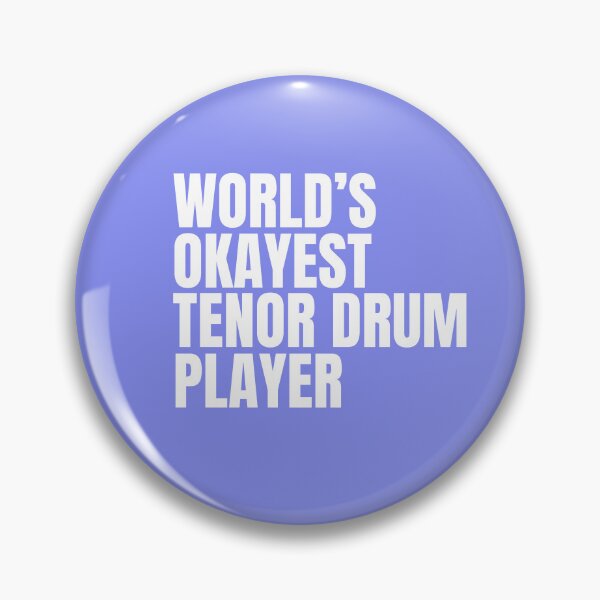 Item preview, World's Okayest Tenor Drum Player - White designed and sold by Cutsandsparks.