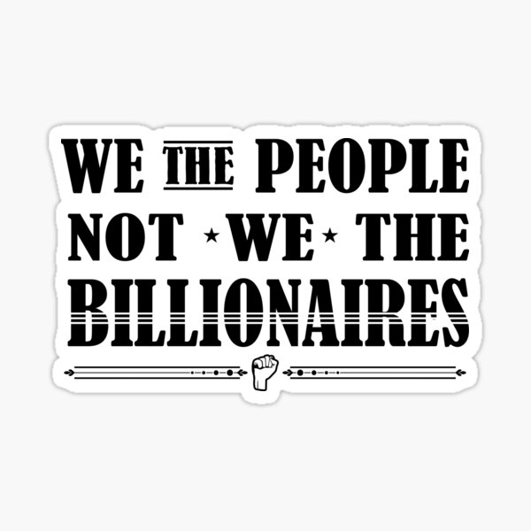 Item preview, we the people, not we the billionaires - eat the rich designed and sold by claudiasartwork.