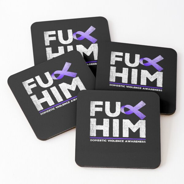 Item preview, Fuck Him Domestic Violence Awareness designed and sold by PNGShop.