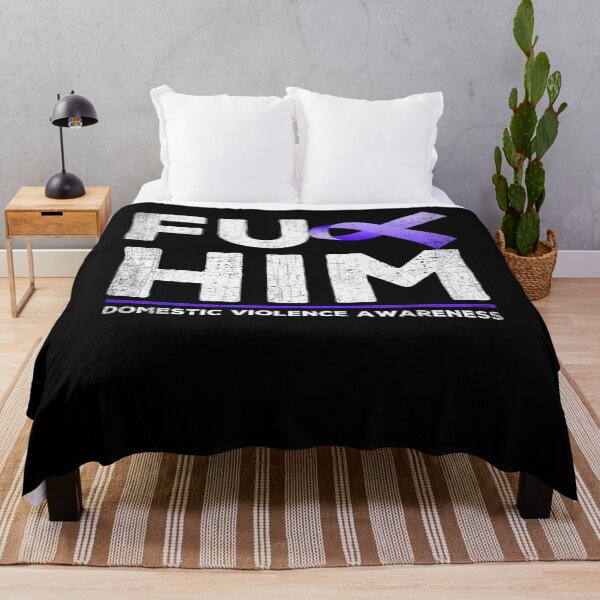 Item preview, Fuck Him Domestic Violence Awareness designed and sold by PNGShop.