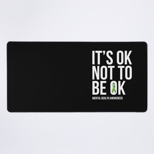 Item preview, It's Ok Not To Be Ok Mental Health Awareness designed and sold by PNGShop.