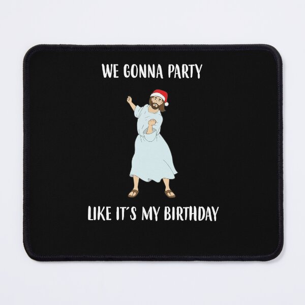 Item preview, We Gonna Party Like Its My Birthday Funny Jesus Dancing designed and sold by PNGShop.