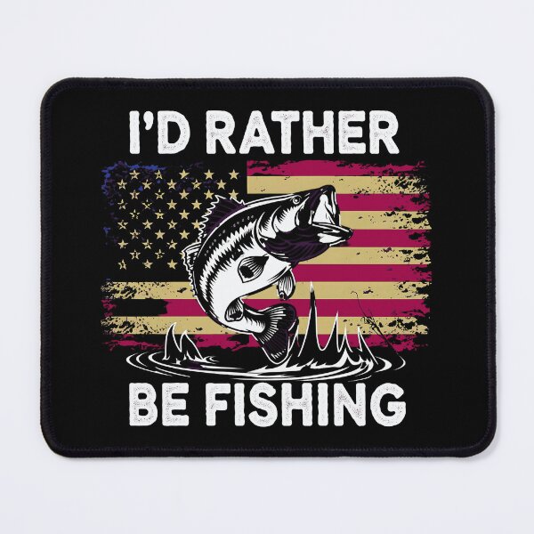 Item preview, I'D RATHER BE FISHING designed and sold by luannsemmsobre.