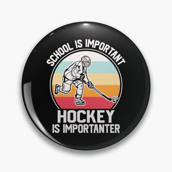 Item preview, School is important Hockey is importanter designed and sold by ArtHavenDesign.
