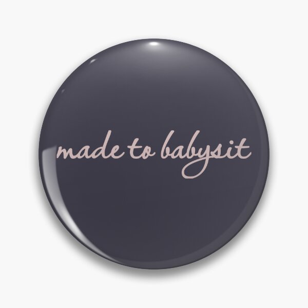 Item preview, Made to Babysit designed and sold by MargLandmeter.