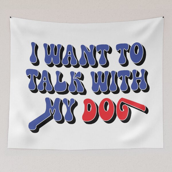 Item preview, I Want to Talk With My Dog – Dog Lover & Pet Humor Design – Cute Puppy Gift designed and sold by sednalafandy79.