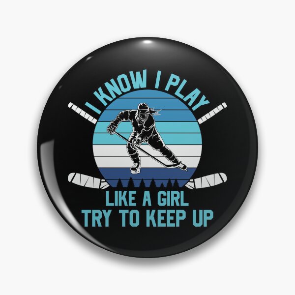Item preview, I know i play like a gril try to keep up designed and sold by ArtHavenDesign.