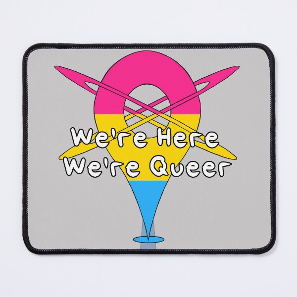 Item preview, We're Here, We're Queer - Pansexual Pride designed and sold by HMLaslowTTV.