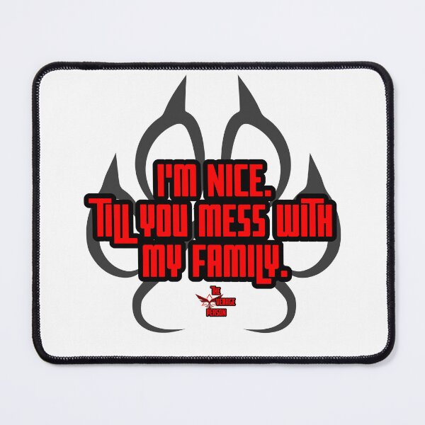 Item preview, I'm Nice. Till You Mess With My Family designed and sold by theavgperson.