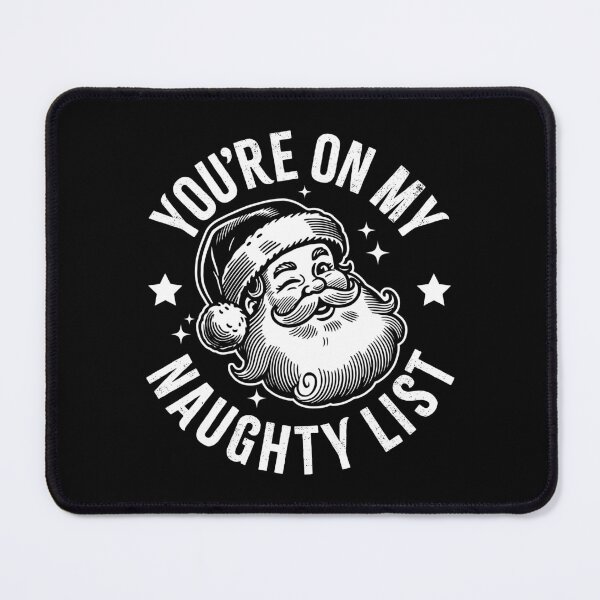 Item preview, You're on my Naughty List Santa designed and sold by PaulSDesign.