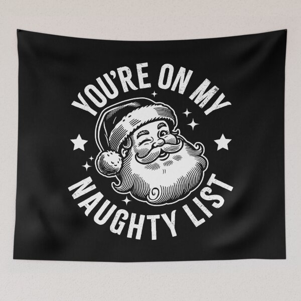 Item preview, You're on my Naughty List Santa designed and sold by PaulSDesign.