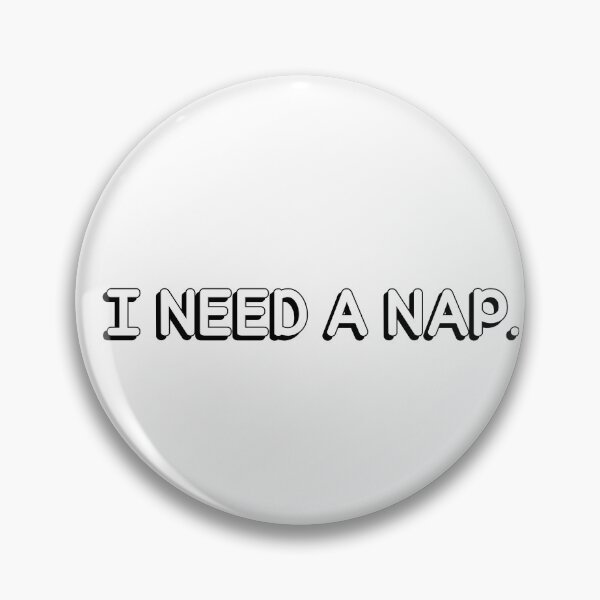 Item preview, I Need a Nap. designed and sold by designing01Ar3.