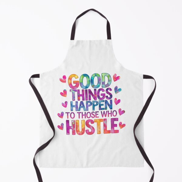 Item preview, Good things happen to those who hustle designed and sold by nimmitrends.