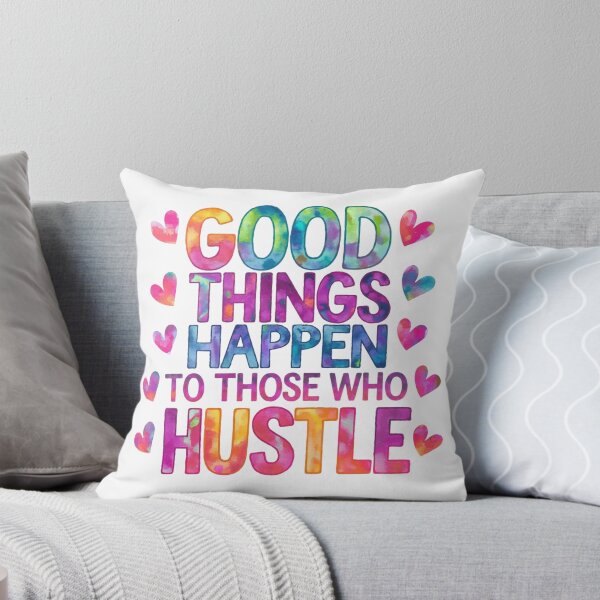 Item preview, Good things happen to those who hustle designed and sold by nimmitrends.