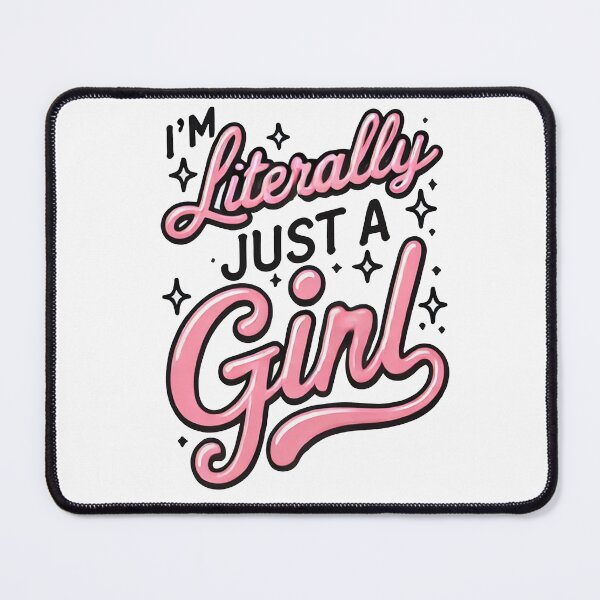 Item preview, Literally Just A Girl designed and sold by TEEVO Pop Art .