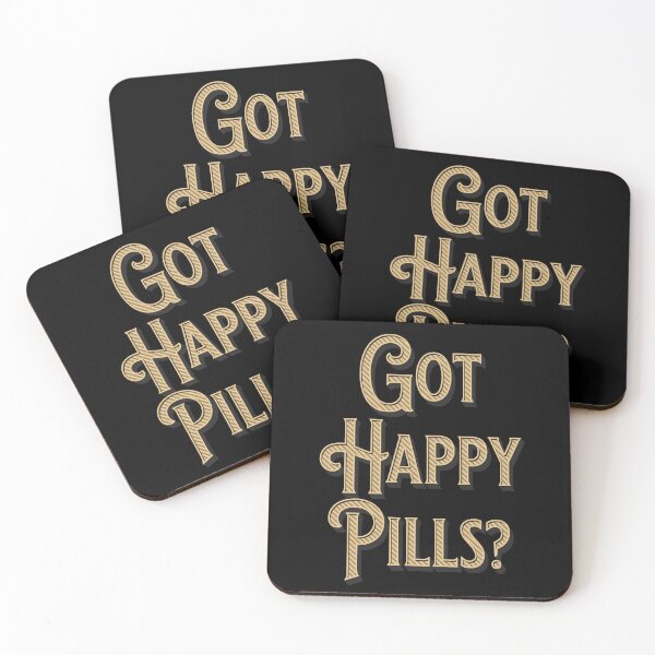 Item preview, Got Happy Pills? designed and sold by SekoOne.