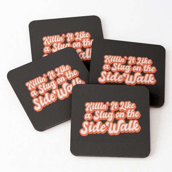 Item preview, Killin’ It Like a Slug on the Sidewalk - Retro Funny Quote designed and sold by DrawHandArt.