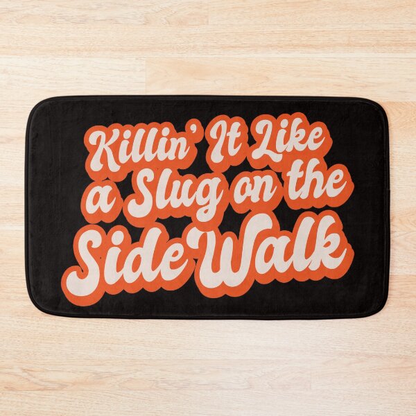 Item preview, Killin’ It Like a Slug on the Sidewalk - Retro Funny Quote designed and sold by DrawHandArt.