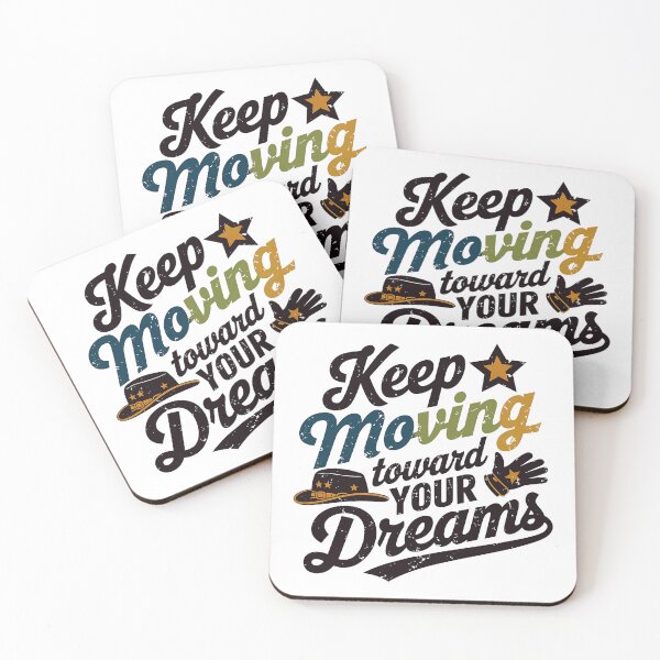 Item preview, Keep moving towards your dreams  designed and sold by luannsemmsobre.