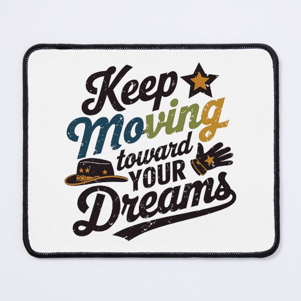 Item preview, Keep moving towards your dreams  designed and sold by luannsemmsobre.