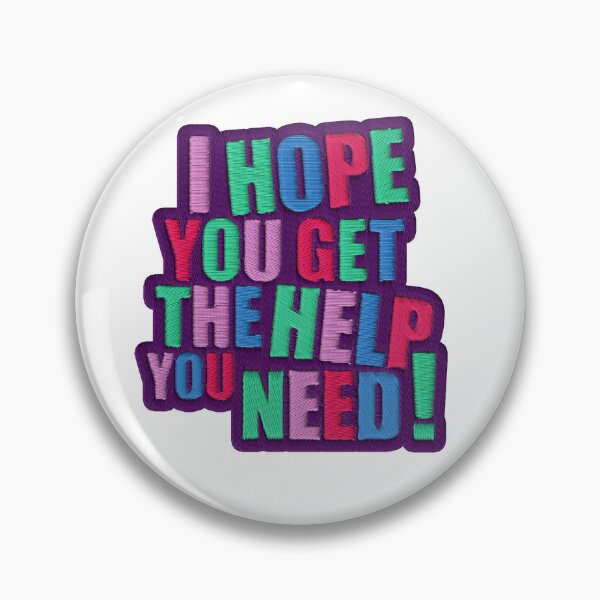 Item preview, Embroidery patch effect. I HOPE YOU GET THE HELP YOU NEED! designed and sold by ArtisanGroove.